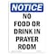 Signmission OSHA Notice, 7" Height, No Food Or Drink In Prayer Room Sign, 7" X 5", Portrait OS-NS-D-57-V-14595 - alternate 1
